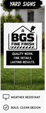 BGS fine finish yard sign